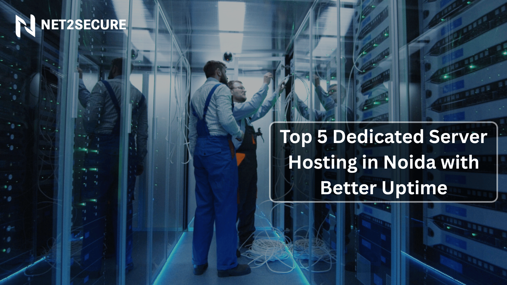Top 5 Dedicated Server Hosting in Noida with Better Uptime