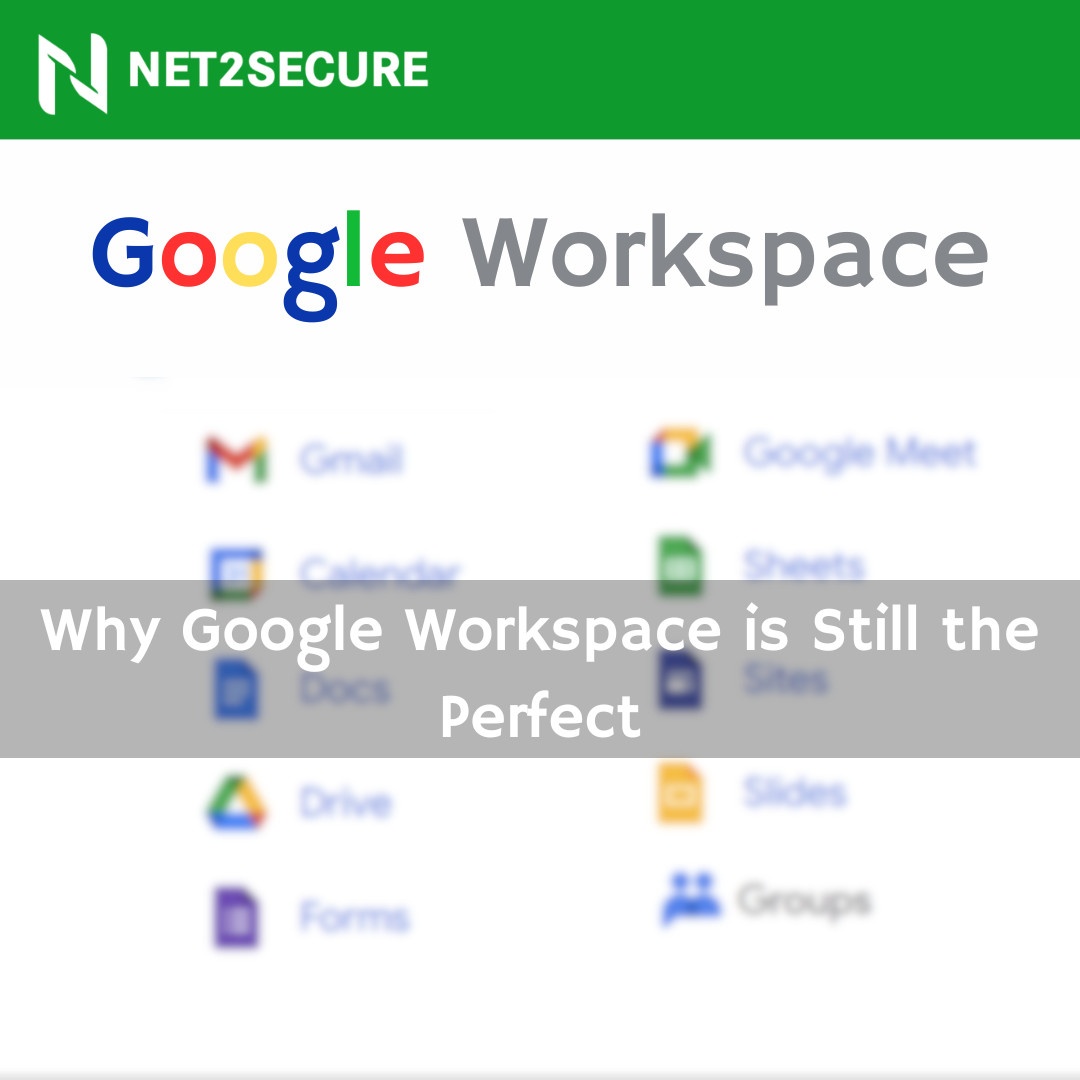Why Google Workspace is Still the Perfect Tool for Modern Businesses?