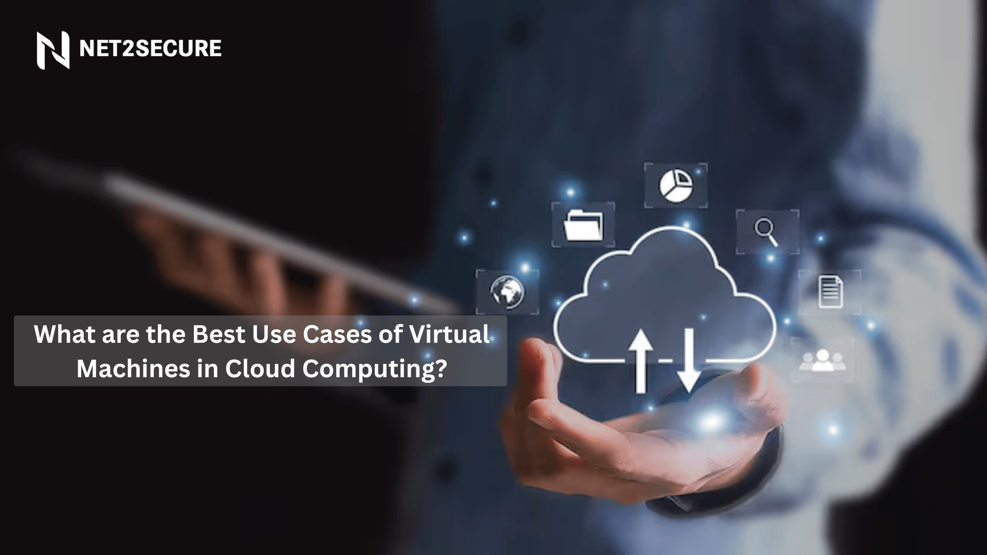 What are Best Use Cases of Virtual Machines in Cloud Computing?
